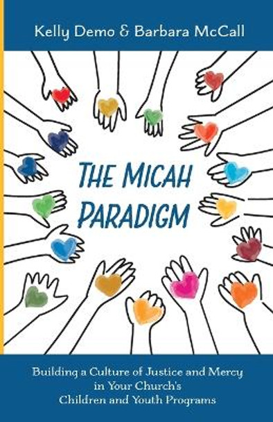 The Micah Paradigm by Kelly Demo 9781666737554