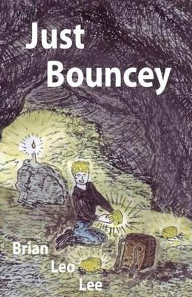 Just Bouncey by Brian Leo Lee 9781499515787