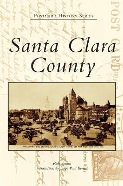 Santa Clara County by Rick Sprain 9781540228017