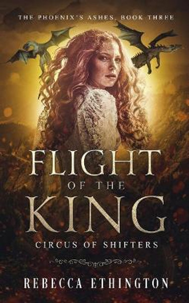 Flight of the King by Rebecca Ethington 9781949725193