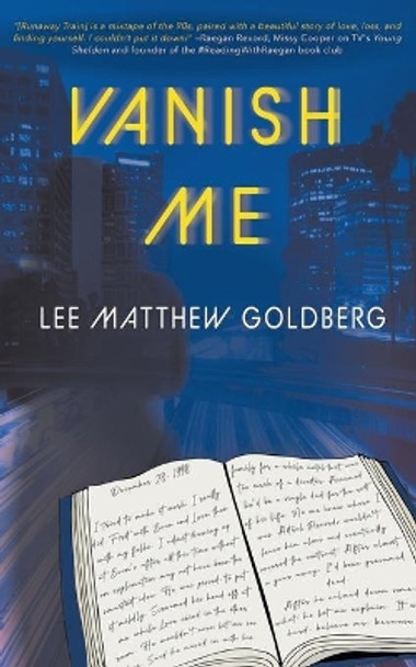 Vanish Me: A Runaway Train Novel by Lee Matthew Goldberg 9781953944214