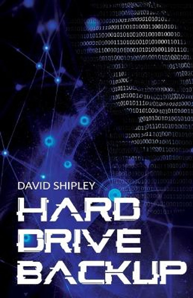 Hard Drive Back-Up by David Shipley 9781685471026