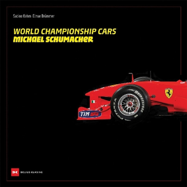 World Championship Cars: Michael Schumacher Elmar Brümmer 9783667129734