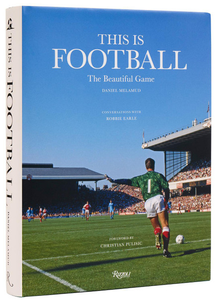 This is Football: The Beautiful Game Daniel Melamud 9780847834761