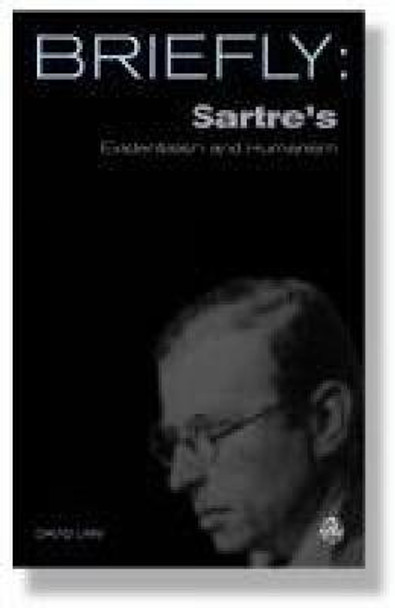 Sartre's Existentialism and Humanism by David Mills Daniel