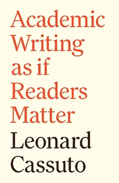 Academic Writing as if Readers Matter Leonard Cassuto 9780691195797