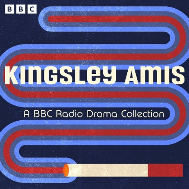 Kingsley Amis: A BBC Radio Full-Cast Dramatisation Collection: I Spy Strangers, I Want It Now, All Free Now based on Girl 20 and more Kingsley Amis 9781529909241