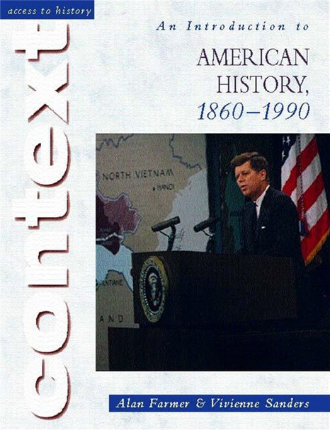 Access to History Context: An Introduction to American History, 1860-1990 by Alan Farmer