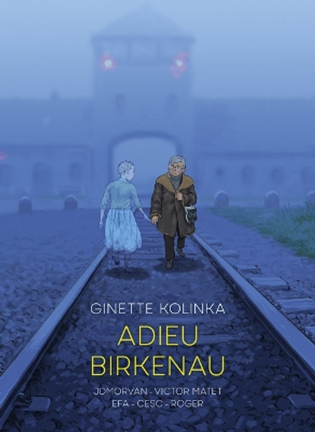 Adieu Birkenau: Ginette Kolinka's Story of Survival Ginette Kolinka 9781914224232