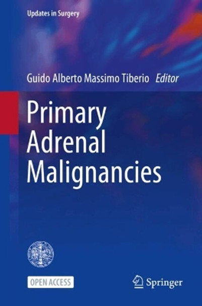 Primary Adrenal Malignancies Guido Alberto Massimo Tiberio 9783031623004