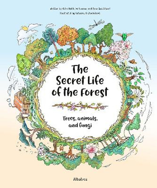 The Secret Life of the Forest: Trees, Animals, and Fungi Jana Sedlackova 9788000070957
