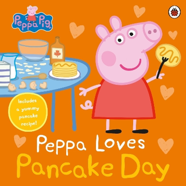 Peppa Pig: Peppa Loves Pancake Day Peppa Pig 9780241729045