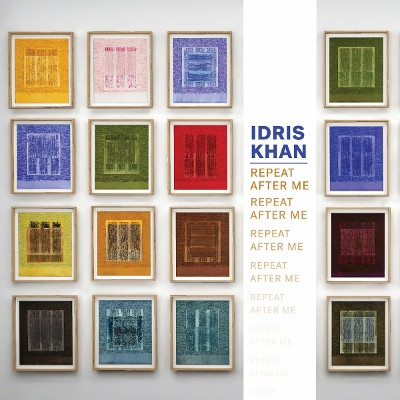 Idris Khan: Repeat After Me David Carrier 9783775755986