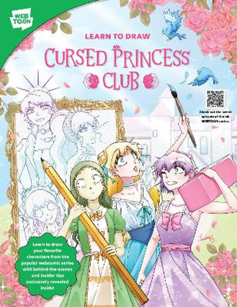 Learn to Draw Cursed Princess Club: Learn to draw your favorite characters from the popular webcomic series with behind-the-scenes and insider tips exclusively revealed inside! LambCat 9780760389737