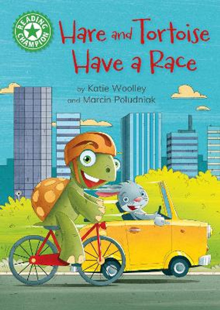 Reading Champion: Hare and Tortoise Have a Race: Independent Reading Green 5 Katie Woolley 9781445189277