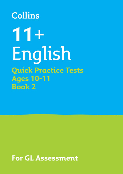 Collins 11+ Practice – 11+ English Quick Practice Tests Age 10-11 (Year 6) Book 2: For the 2025 GL Assessment Tests Collins 11+ 9780008701185