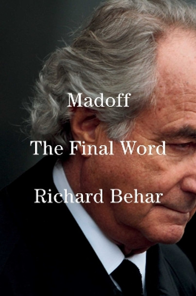 Madoff: The Final Word Richard Behar 9781476726892