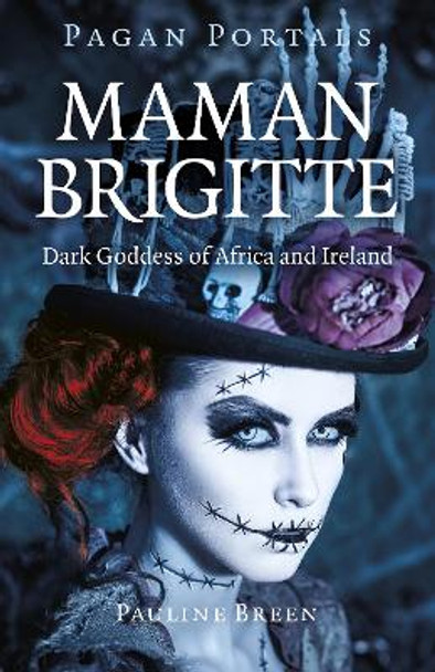 Pagan Portals - Maman Brigitte: Dark Goddess of Africa and Ireland Pauline Breen 9781803417363