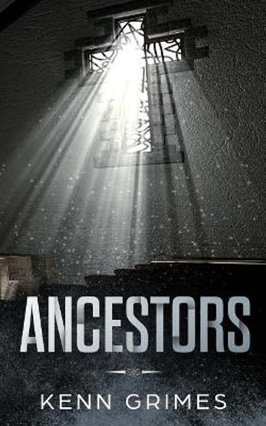 Ancestors by Kenn Grimes 9781940466835