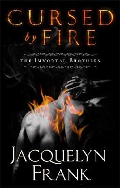 Cursed By Fire: Number 1 in series by Jacquelyn Frank