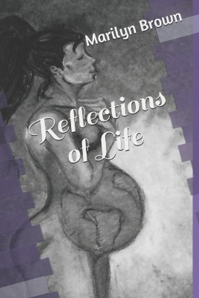 Reflections of Life by Dee Brown 9798660074400