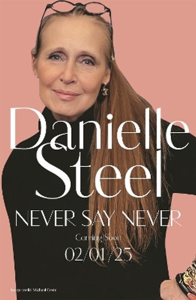 Never Say Never Danielle Steel 9781529085754