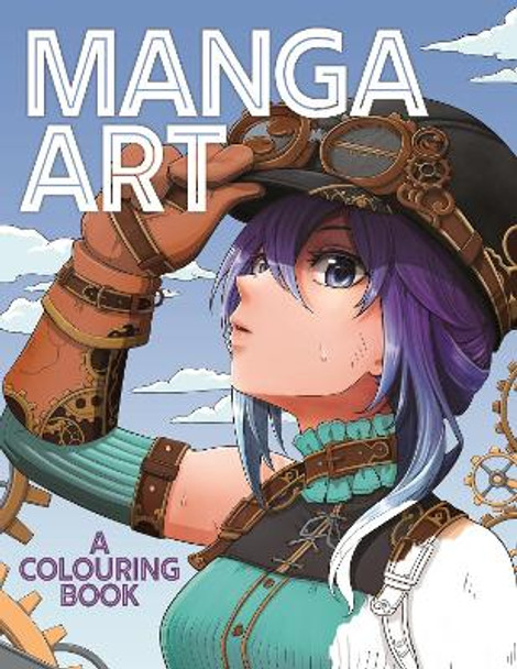 Manga Art: A Colouring Book Jolene Yeo 9781915751102