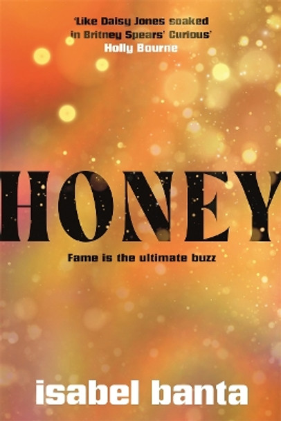 Honey: Pre-order the most anticipated debut novel of Summer 2024 Isabel Banta 9781804184165