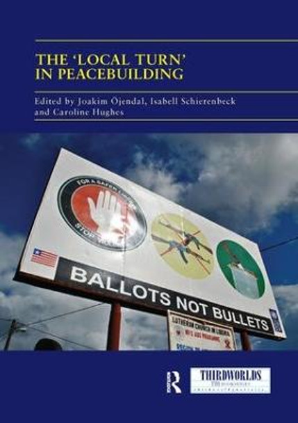 The 'Local Turn' in Peacebuilding: The Liberal Peace Challenged by Joakim Ojendal