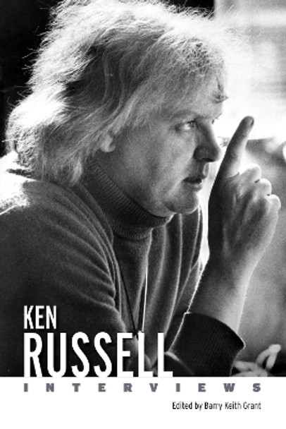 Ken Russell: Interviews Barry Keith Grant 9781496851840