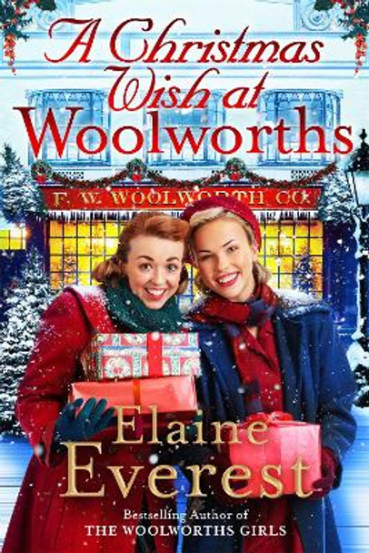 A Christmas Wish at Woolworths: Cosy up with this festive tale from the much-loved Woolworths series Elaine Everest 9781035020683