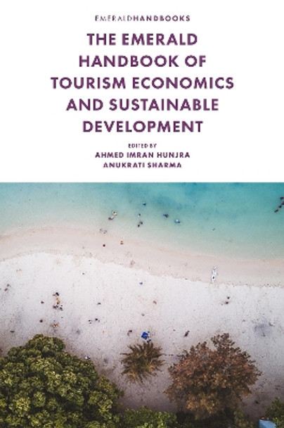 The Emerald Handbook of Tourism Economics and Sustainable Development Ahmed Imran Hunjra 9781837537099