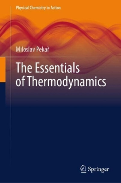 The Essentials of Thermodynamics Miloslav Pekař 9783031603204