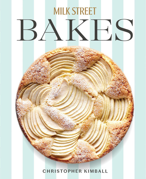 Milk Street Bakes Christopher Kimball 9780316538886