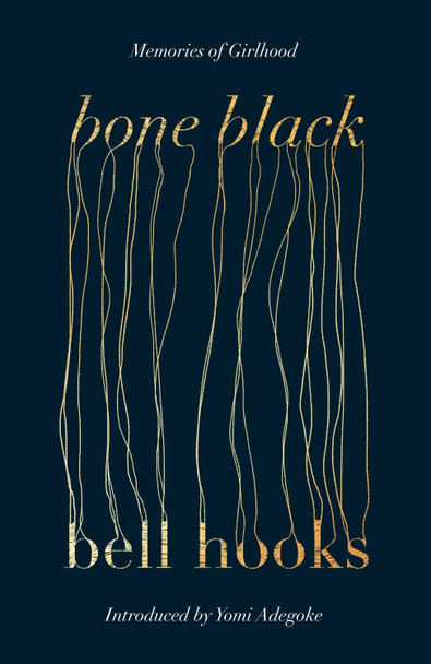 Bone Black: Memories of Girlhood Bell Hooks 9780349704968