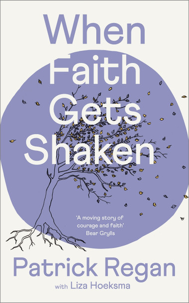 When Faith Gets Shaken: Third Edition Patrick Regan 9780281089901