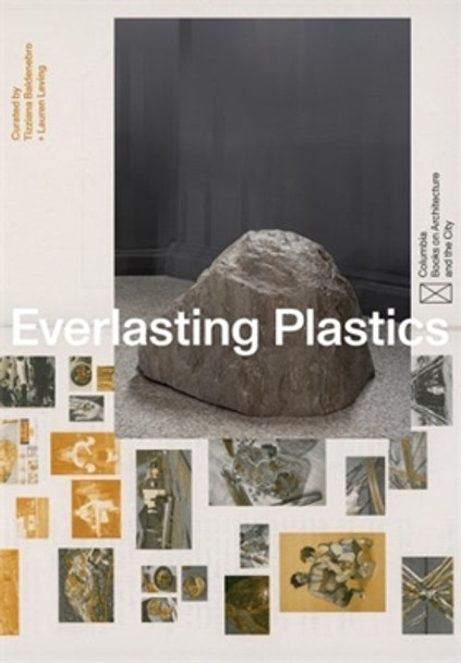 Everlasting Plastics Isabelle Kirkham-Lewitt 9781941332818