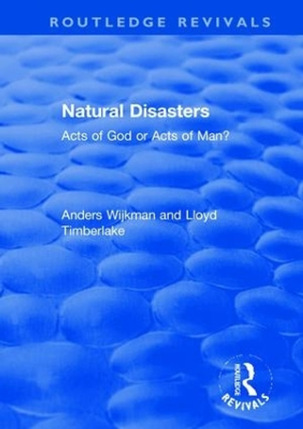 Natural Disasters: Acts of God or Acts of Man? Anders Wijkman 9780367369316