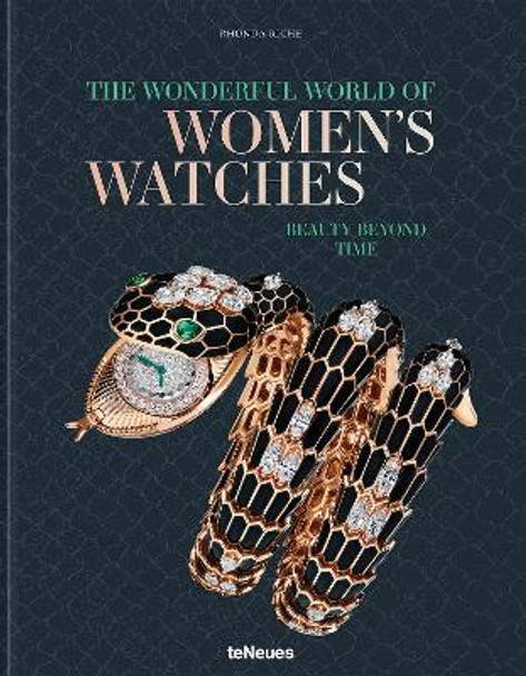 The Wonderful World of Women's Watches: Beauty Beyond Time Rhonda Riche 9783961716050