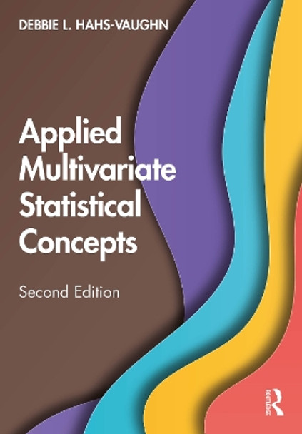 Applied Multivariate Statistical Concepts Debbie L. Hahs-Vaughn 9781032276076