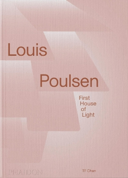 Louis Poulsen: First House of Light TF Chan 9781838667801