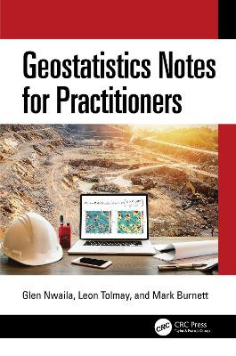 Geostatistics Notes for Practitioners Glen Nwaila 9781032599267