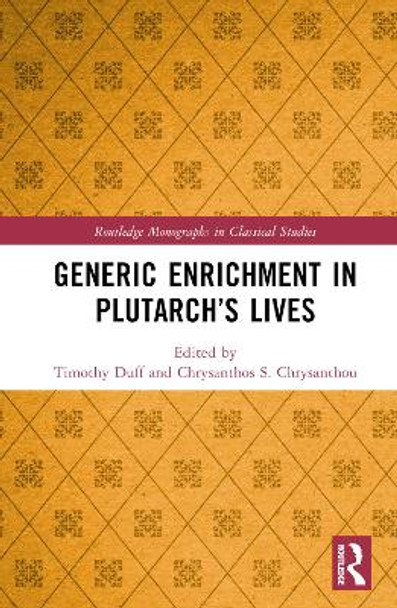 Generic Enrichment in Plutarch’s Lives Chrysanthos S. Chrysanthou 9780367135355