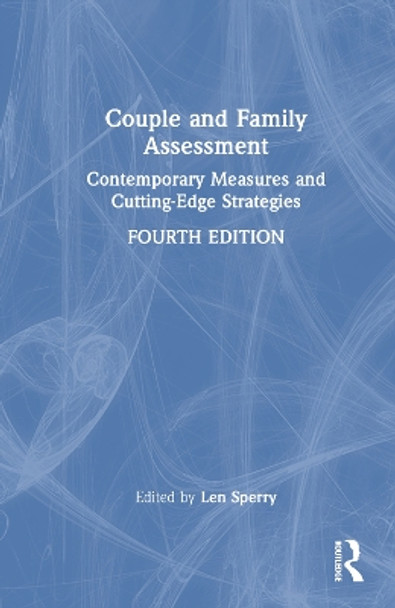 Couple and Family Assessment: Contemporary Measures and Cutting-Edge Strategies Len Sperry 9781032468945