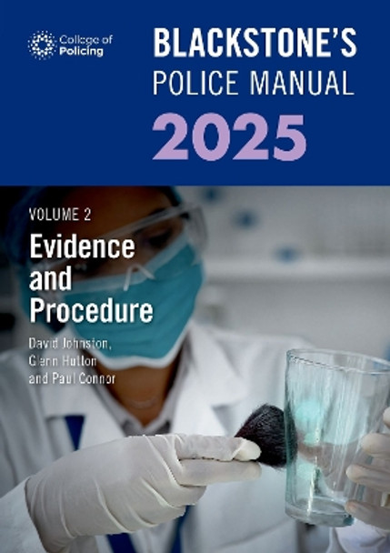 Blackstone's Police Manual Volume 2: Evidence and Procedure 2025 Glenn Hutton 9780198927884