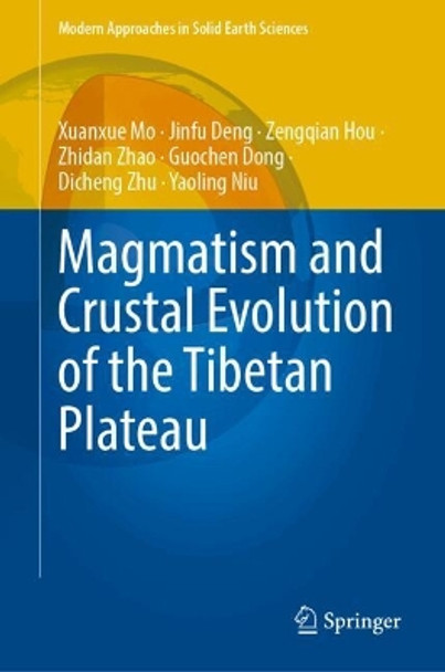 Magmatism and Crustal Evolution of the Tibetan Plateau Xuanxue Mo 9789819721078