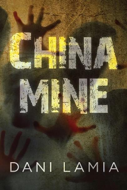 China Mine Dani Lamia 9781646300846