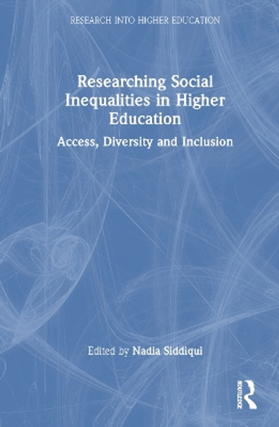 Researching Social Inequalities in Higher Education: Access, Diversity and Inclusion Vikki Boliver 9781032589794