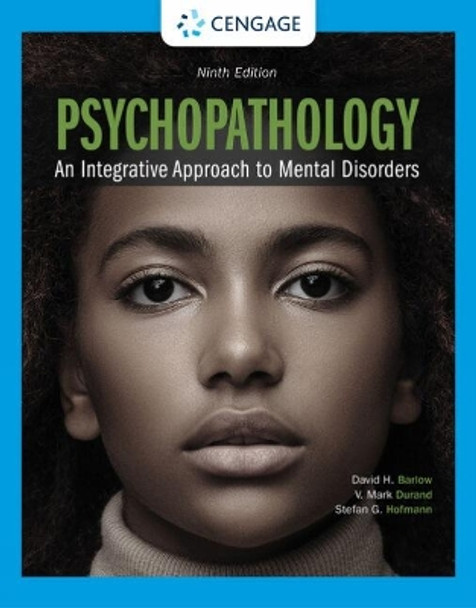 Psychopathology : An Integrative Approach to Mental Disorders by David Barlow 9780357657843