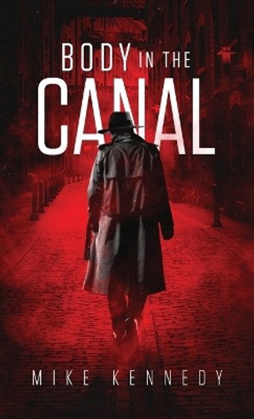 Body in the Canal by Mike Kennedy 9781733977258